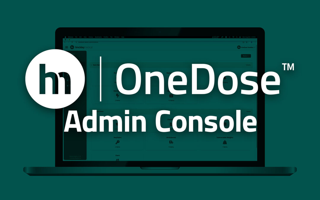 OneDose Admin Console: An EMS Platform that Empowers You